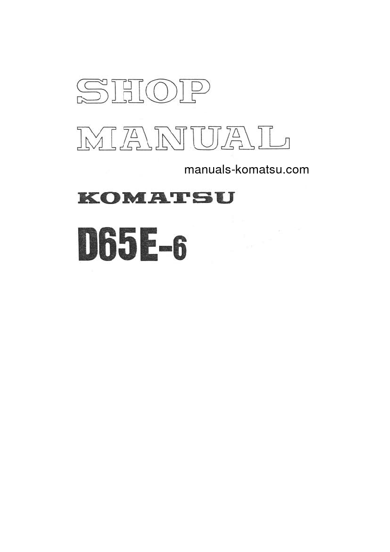 D65E-6(JPN) Shop (repair) manual (English)