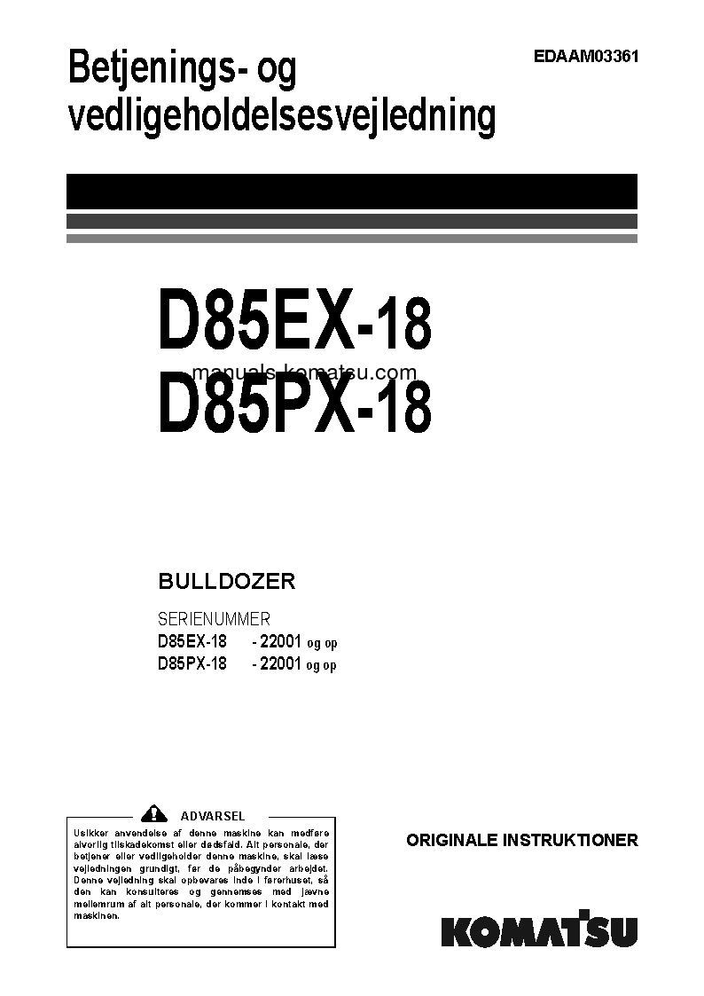 D85EX-18(JPN) S/N 22001-UP Operation manual (Danish)