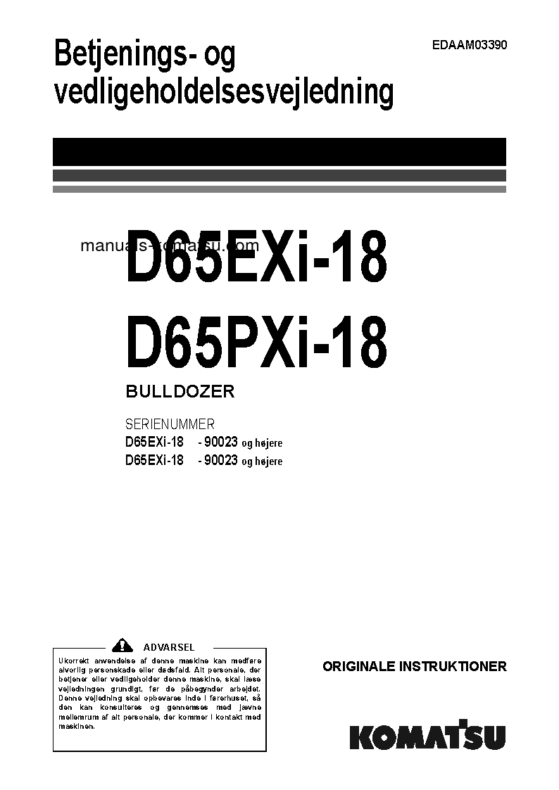 D65EXI-18(JPN) S/N 90023-UP Operation manual (Danish)