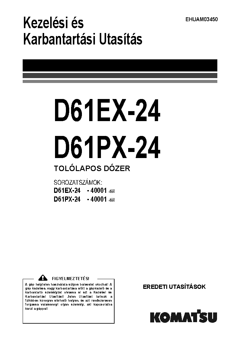 D61EX-24(JPN) S/N 40001-UP Operation manual (Hungarian)