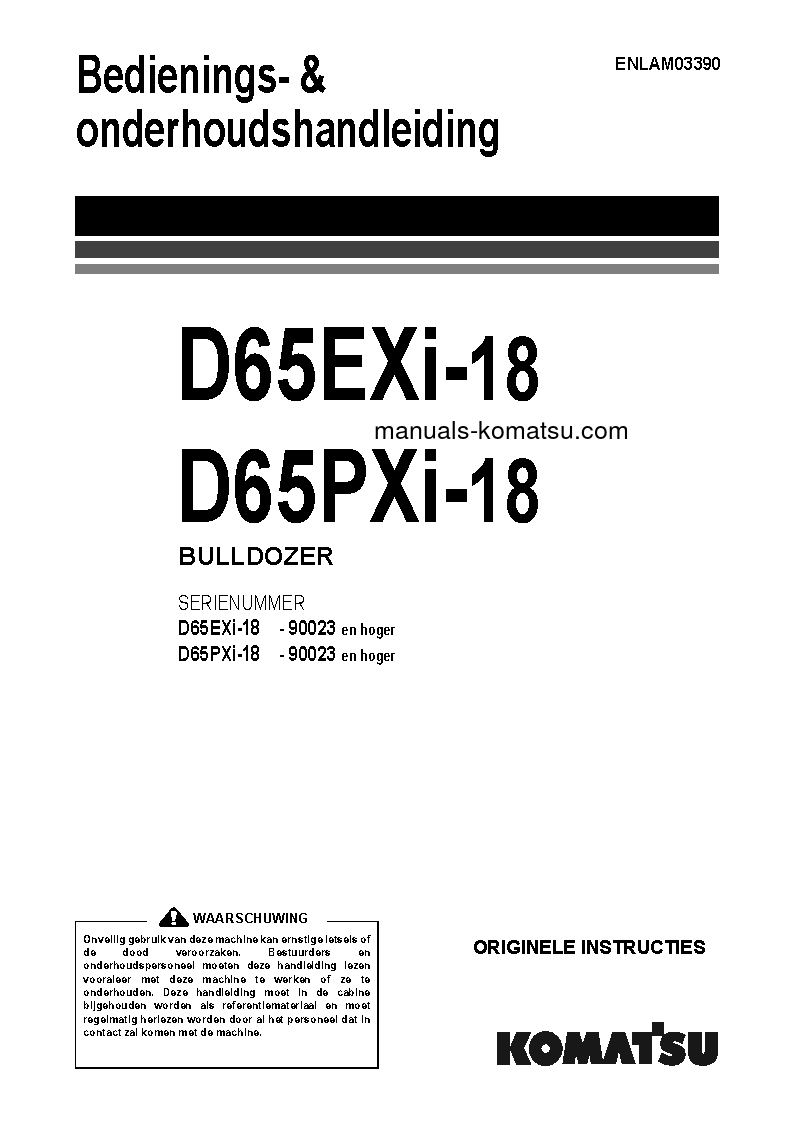 D65EXI-18(JPN) S/N 90023-UP Operation manual (Dutch)