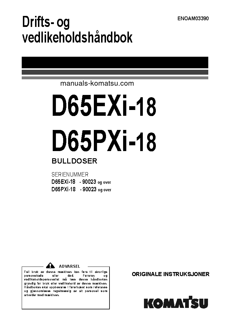 D65EXI-18(JPN) S/N 90023-UP Operation manual (Norwegian)