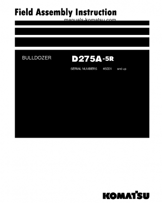 D275A-5(JPN)-W/O EGR S/N 45001-UP Field assembly manual (English)