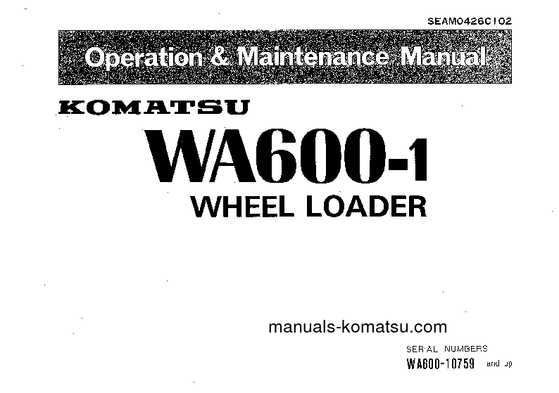 WA600-1(JPN)-C SPEC S/N 10759-UP Operation manual (English)