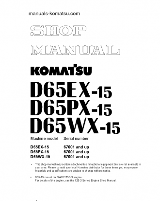 D65EX-15(JPN) S/N 67001-UP Shop (repair) manual (English)