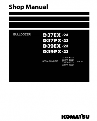 D37PX-23(JPN) S/N 80001-UP Shop (repair) manual (English)