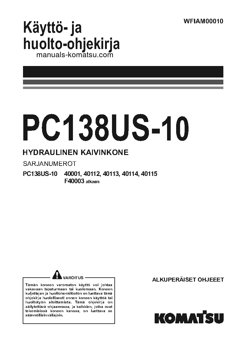 PC138US-10(ITA) S/N F40003-UP Operation manual (Finnish)