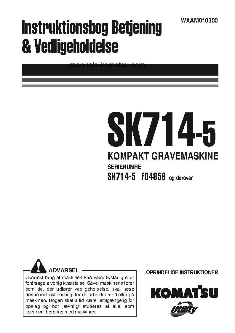 SK714-5(ITA)-/ S/N F04859-UP Operation manual (Danish)